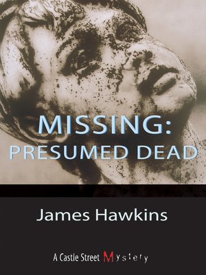 cover image of Missing: Presumed Dead